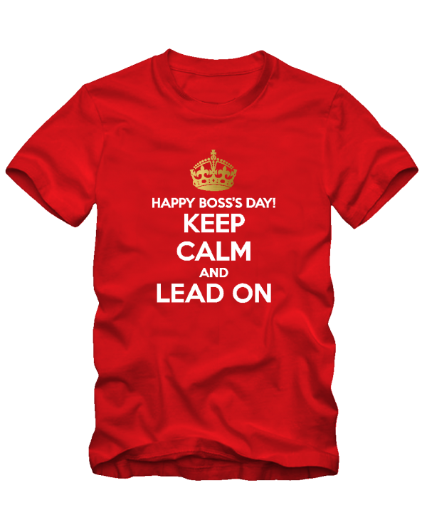 Keep calm and lead on Keep calm and lead on